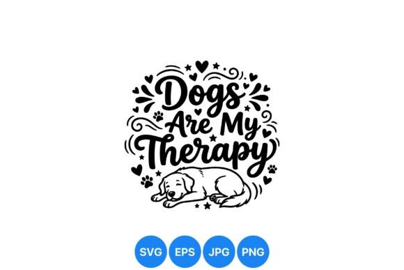 Dogs Are My Therapy Design: Graphics & Illustrations