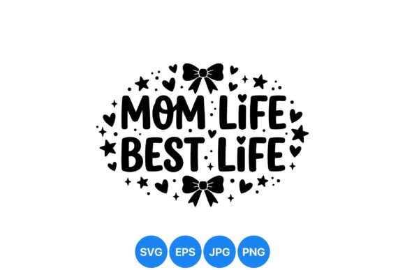 Mom Life Inspirational SVG Design: Graphics & Illustrations